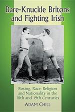 Bare-Knuckle Britons and Fighting Irish