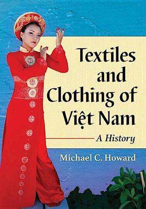 Textiles and Clothing of Vi&#7879;t Nam