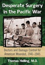 Desperate Surgery in the Pacific War