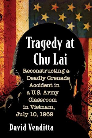 Tragedy at Chu Lai