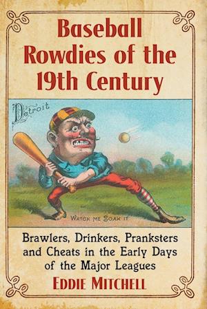 Baseball Rowdies of the 19th Century