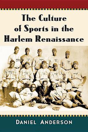 Anderson, D:  The Culture of Sports in the Harlem Renaissanc