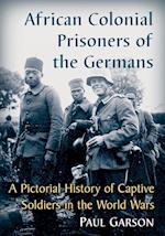 African Colonial Prisoners of the Germans