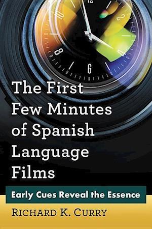 The First Few Minutes of Spanish Language Films