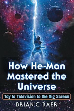 How He-Man Mastered the Universe