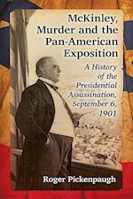 McKinley, Murder and the Pan-American Exposition