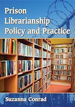 Prison Librarianship Policy and Practice