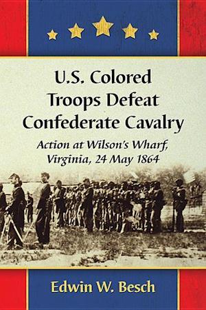 U.S. Colored Troops Defeat Confederate Cavalry