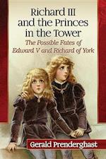 Prenderghast, G:  Richard III and the Princes in the Tower