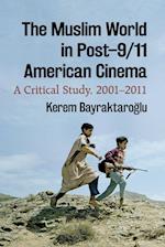 Bayraktaroglu, K:  The Muslim World in Post¿9/11 American Ci