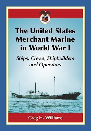 The United States Merchant Marine in World War I