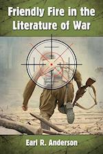 Friendly Fire in the Literature of War