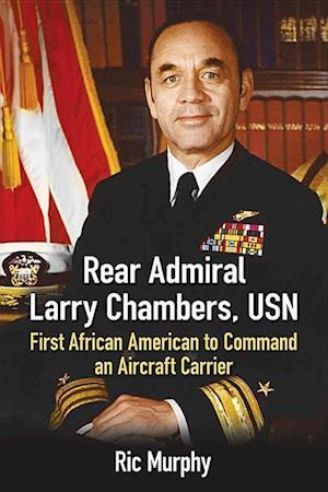 Murphy, R:  Rear Admiral Larry Chambers, USN