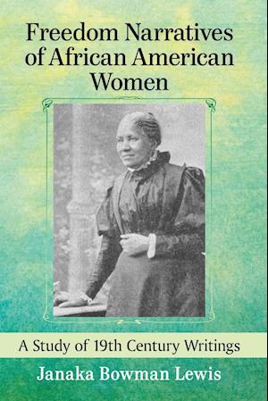 Freedom Narratives of African American Women