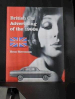 Stevenson, H:  British Car Advertising of the 1960s