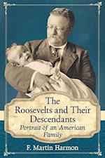 The Roosevelts and Their Descendants