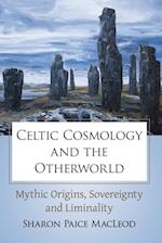 Celtic Cosmology and the Otherworld