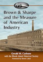 Brown & Sharpe and the Measure of American Industry