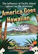Alexander, G:  America Goes Hawaiian