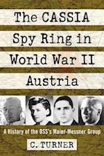 The Cassia Spy Ring in World War II Austria