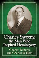 Roberts, C:  Charles Sweeny, the Man Who Inspired Hemingway