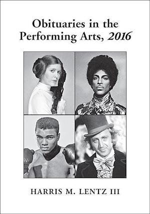 Obituaries in the Performing Arts, 2016