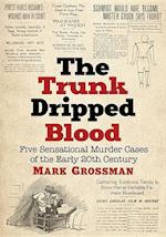 The Trunk Dripped Blood