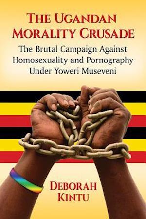 The Ugandan Morality Crusade