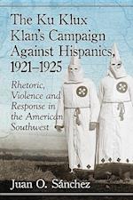 The Ku Klux Klan's Campaign Against Hispanics, 1921-1925