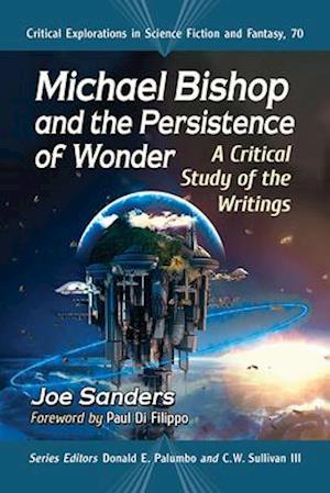 Michael Bishop and the Persistence of Wonder