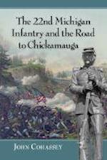 The 22nd Michigan Infantry and the Road to Chickamauga