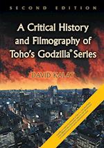 A Critical History and Filmography of Toho's Godzilla Series, 2d ed.