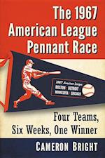 The 1967 American League Pennant Race