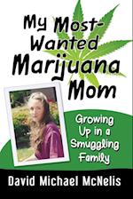 My Most-Wanted Marijuana Mom