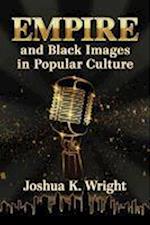 Empire and Black Images in Popular Culture