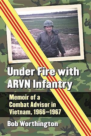 Under Fire with ARVN Infantry