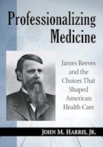 Professionalizing Medicine