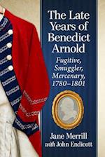 The Late Years of Benedict Arnold
