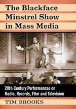 The Blackface Minstrel Show in Mass Media