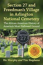Section 27 and Freedman's Village in Arlington National Cemetery
