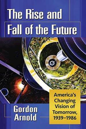 The Rise and Fall of the Future