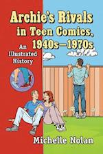 Archie's Rivals in Teen Comics, 1940s-1970s