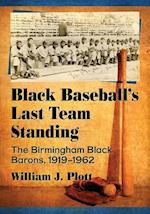 Black Baseball’s Last Team Standing