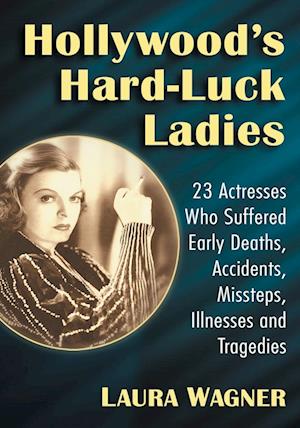 Hollywood's Hard-Luck Ladies
