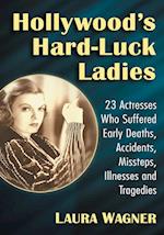 Hollywood's Hard-Luck Ladies