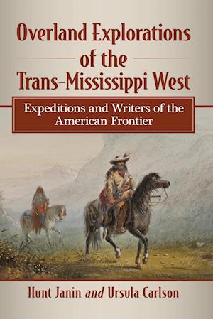 Overland Explorations of the Trans-Mississippi West