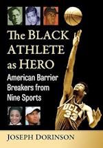 The Black Athlete as Hero