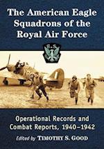 The American Eagle Squadrons of the Royal Air Force