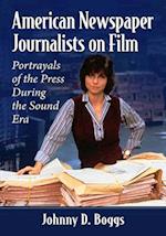 American Newspaper Journalists on Film