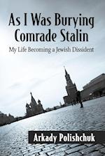 As I Was Burying Comrade Stalin